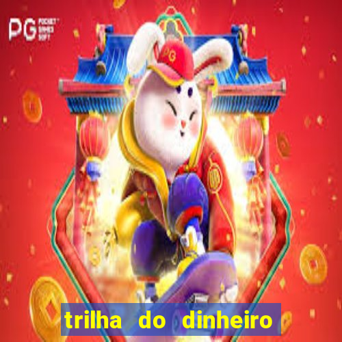 trilha do dinheiro gemeos investem